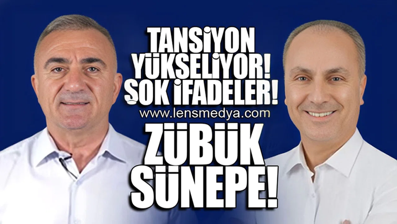 ŞOK İFADELER: ZÜBÜK SÜNEPE!