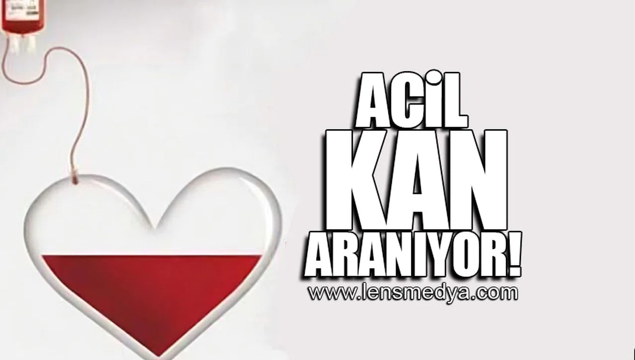 ACİL KAN ARANIYOR!