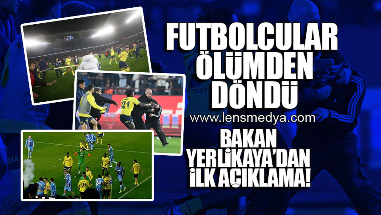 TRABZON'DA OLAYLI MAÇ! BAKAN YERLİKAYA'DAN İLK AÇIKLAMA GELDİ!