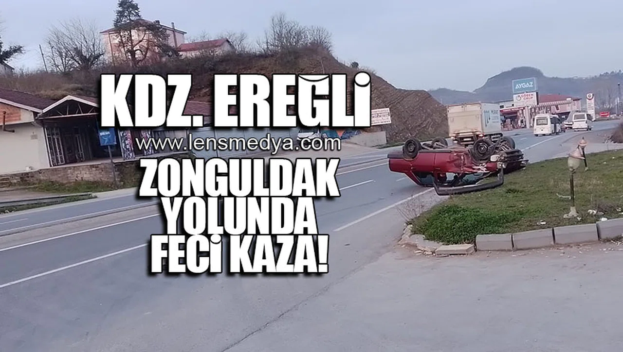 KDZ.EREĞLİ ZONGULDAK YOLUNDA FECİ KAZA!