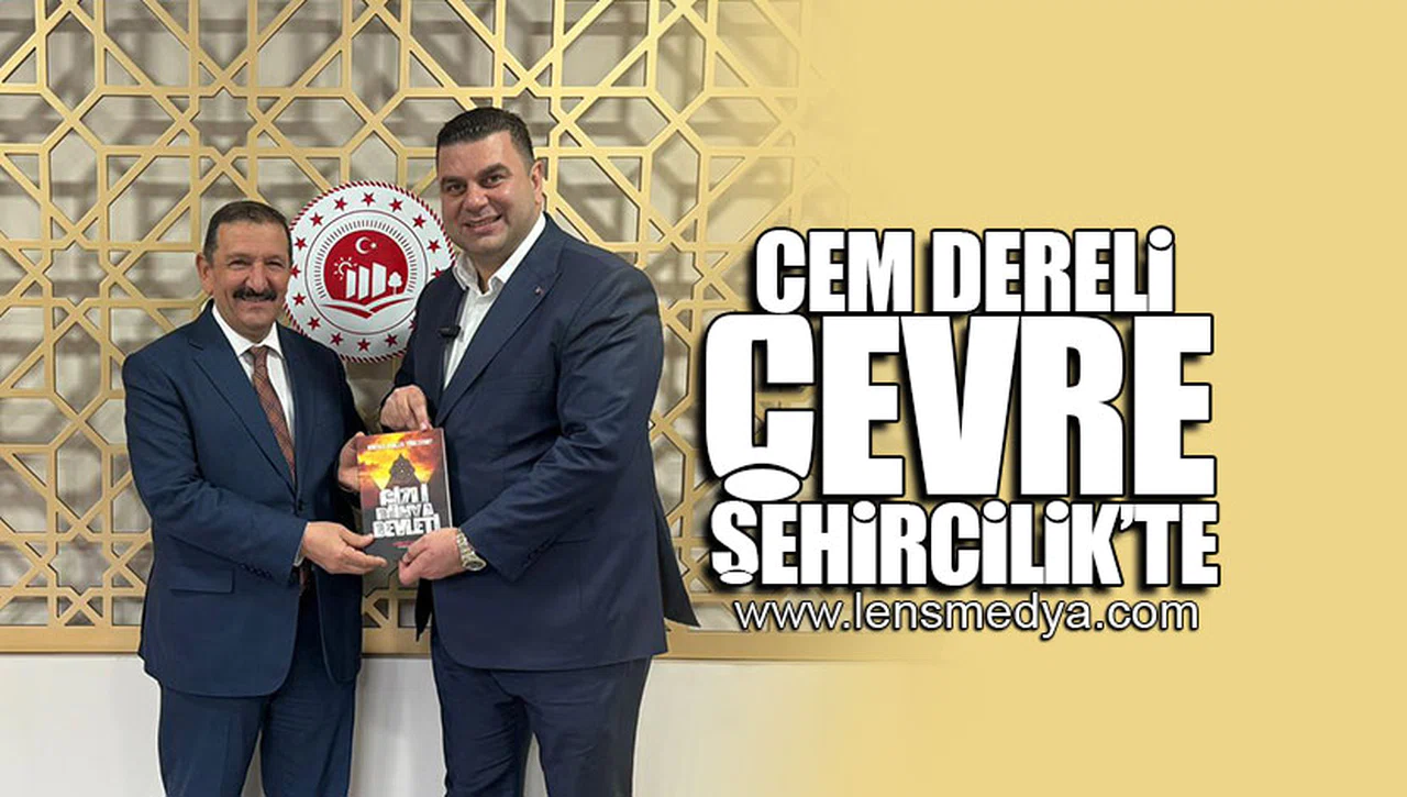 CEM DERELİ ÇEVRE ŞEHİRCİLİK'DE!