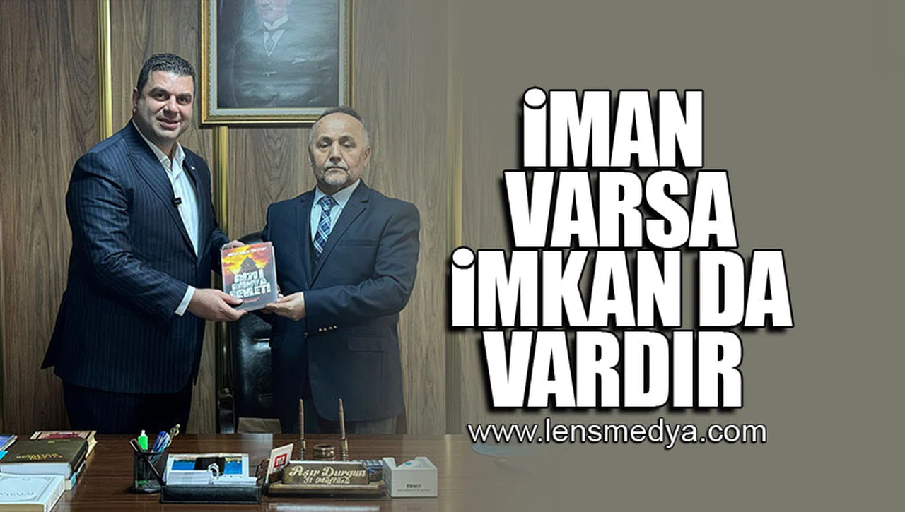 İMAN VARSA İMKAN DA VARDIR!
