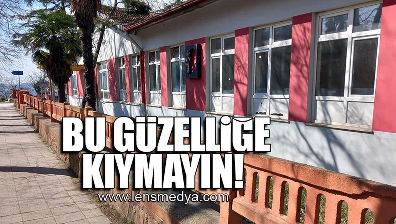 "BU GÜZELLİĞE KIYMAYIN"