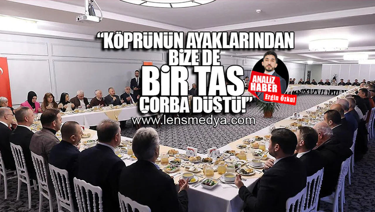 KÖPRÜNÜN AYAKLARINDAN BİZEDE BİR TAS ÇORBA DÜŞTÜ!