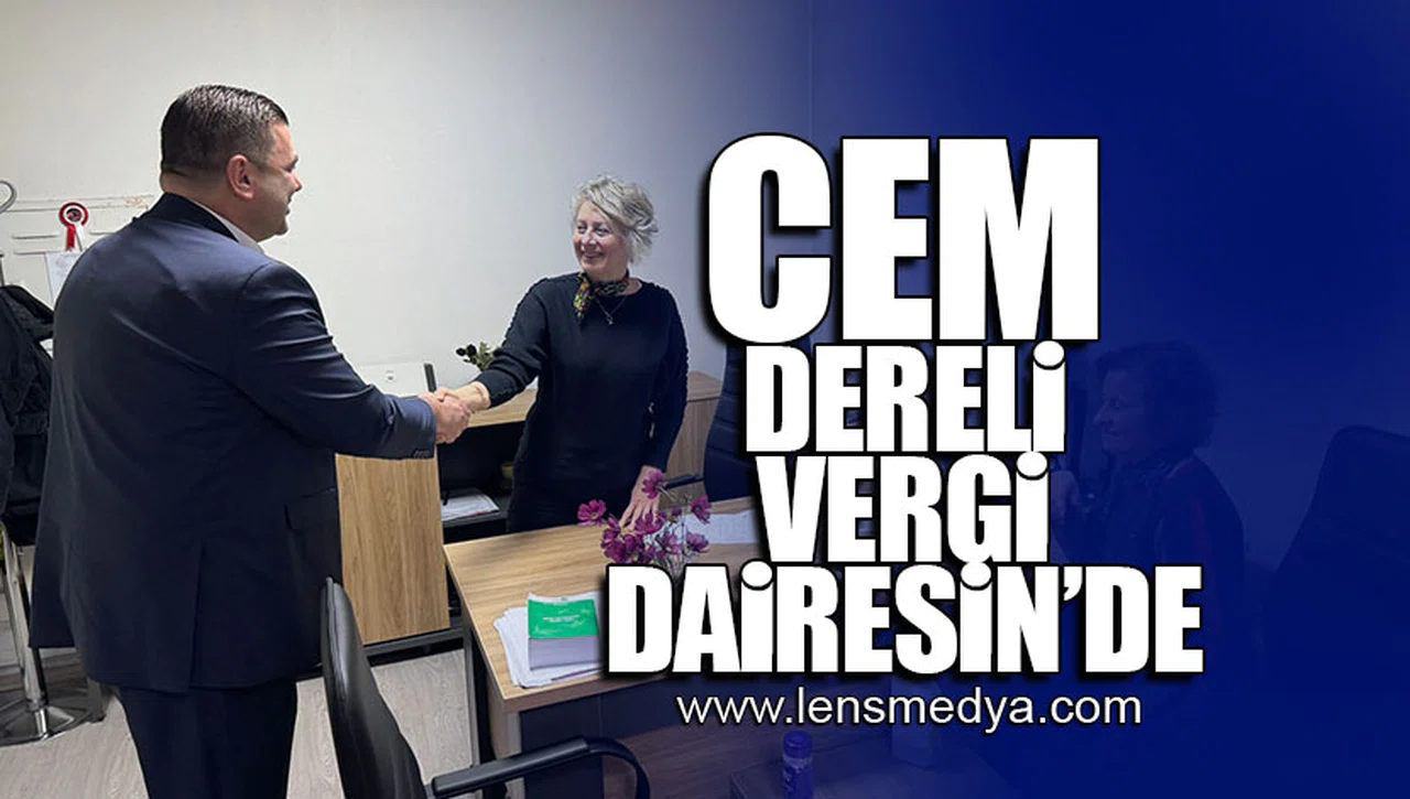 CEM DERELİ VERGİ DAİRESİ'NDE!