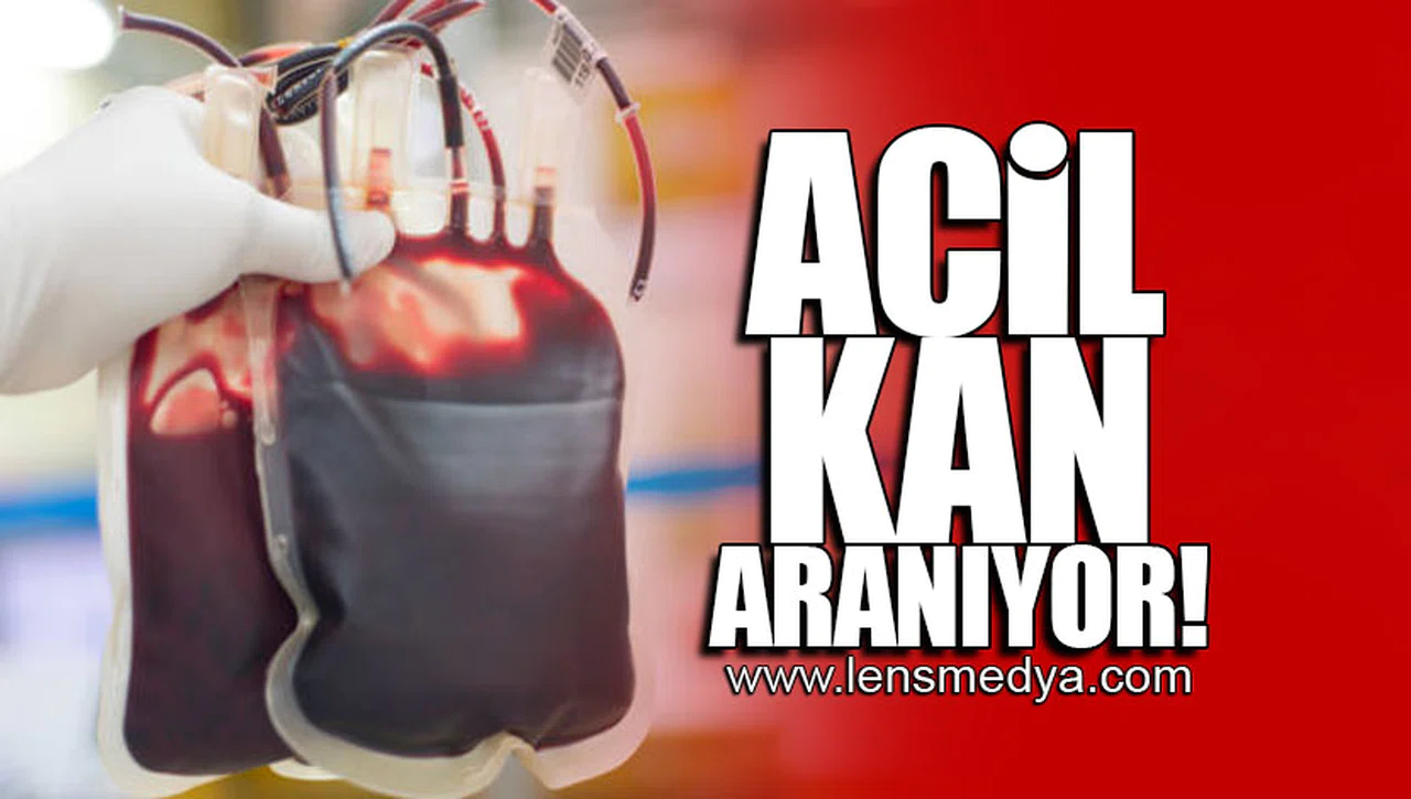 ACİL KAN ARNIYOR