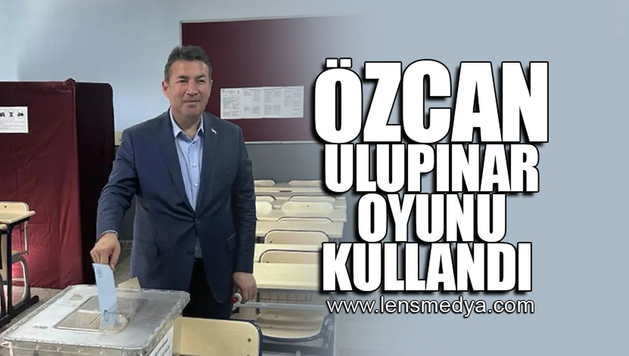 ÖZCAN ULUPINAR OYUNU KULLANDI!