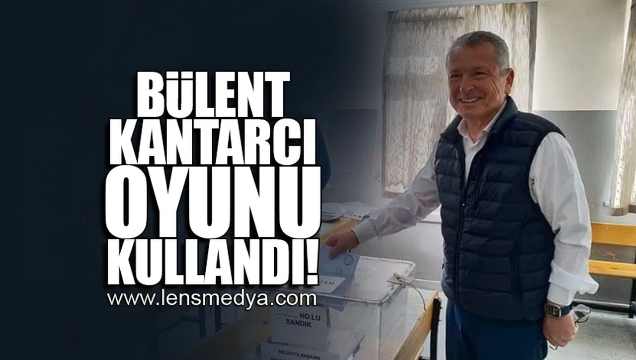 BÜLENT KANTARCI OYUNU KULLANDI!