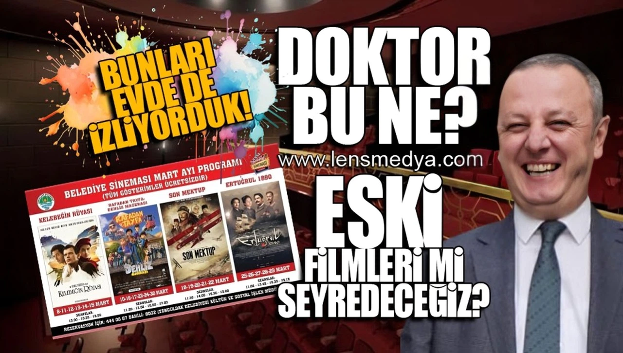 DOKTOR BU NE? ESKİ FİLMLERİ Mİ SEYREDECEĞİZ?
