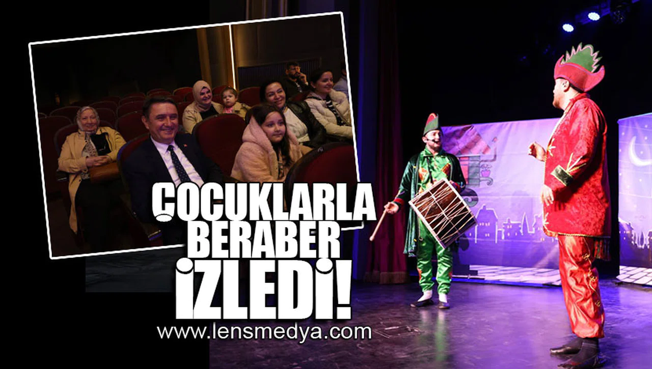 ÇOCUKLARLA BERABER İZLEDİ