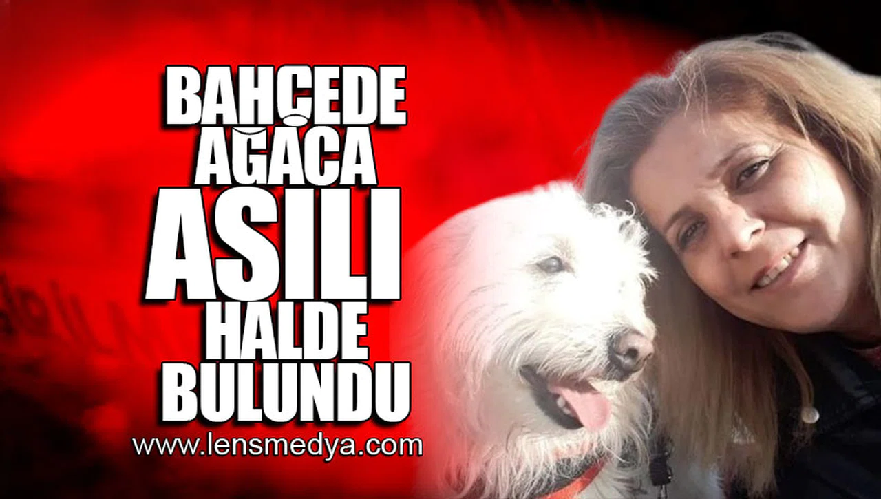 BAHÇEDE AĞACA ASILI HALDE BULUNDU!
