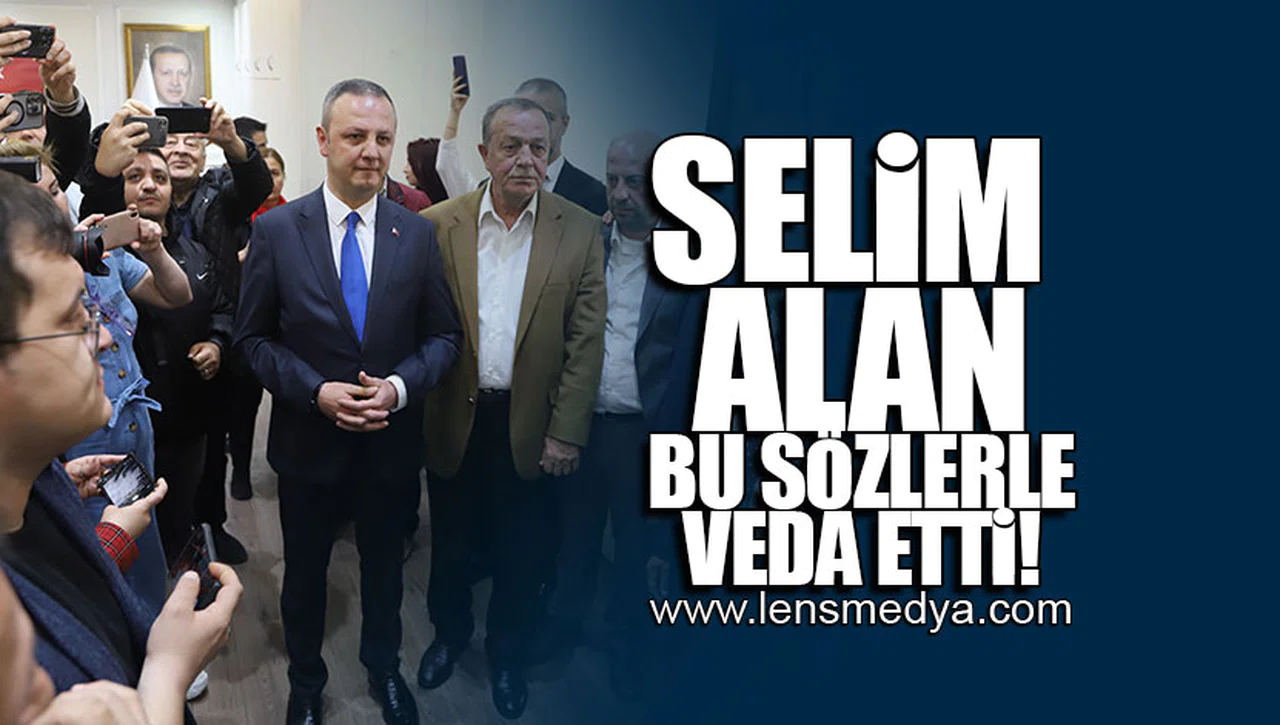 SELİM ALAN BU SÖZLERLE VEDA ETTİ!