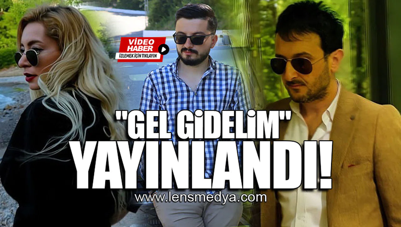"GEL GİDELİM" YAYINLANDI!