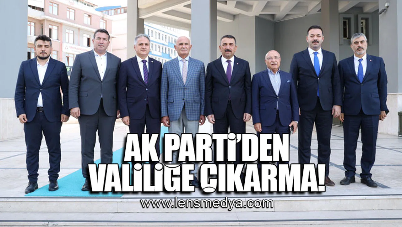 AK PARTİ'DEN VALİLİĞE ÇIKARMA!