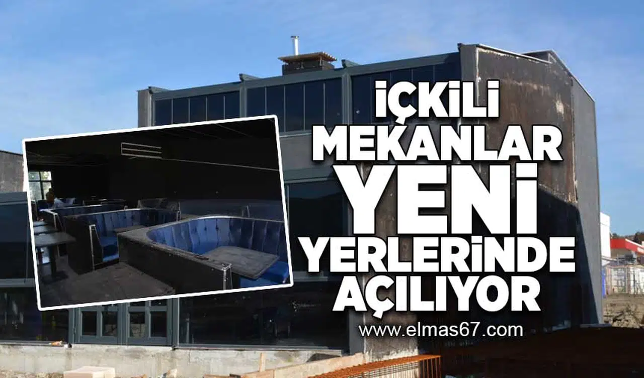 İçkili mekanlar yeni yerinde açılıyor!