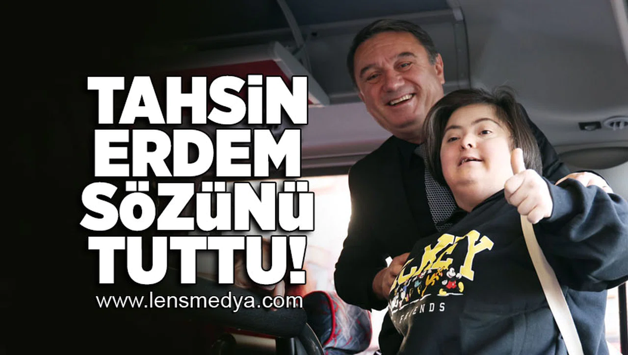 Tahsin Erdem sözünü tuttu!