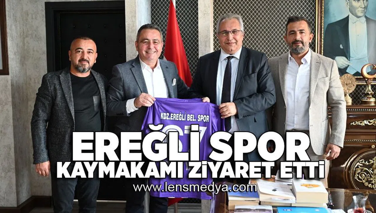 Ereğli Spor Kaymakamı ziyaret etti!