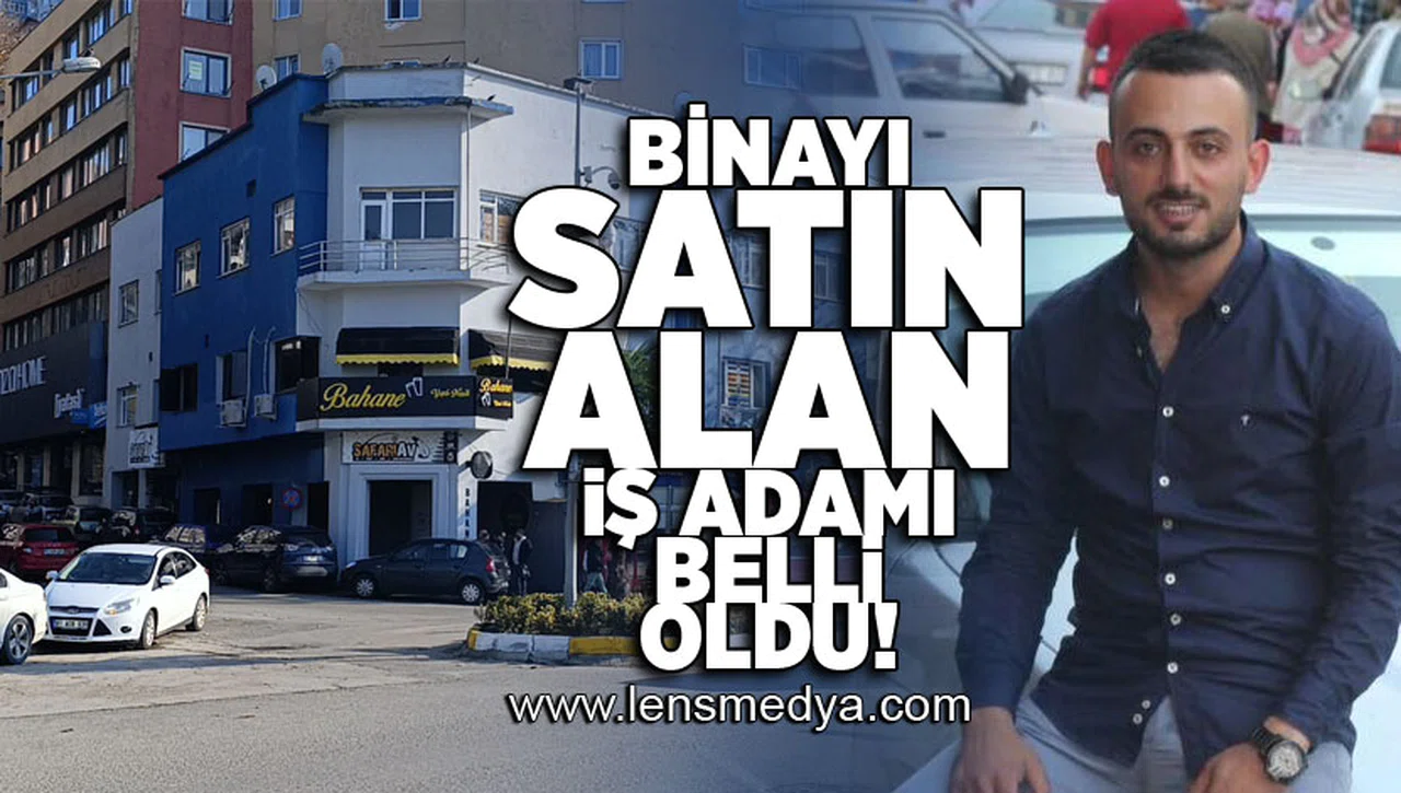 Binayı satın alan iş adamı belli oldu!