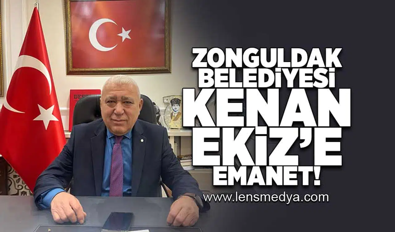 Zonguldak Belediyesi Kenan Ekiz'e emanet!
