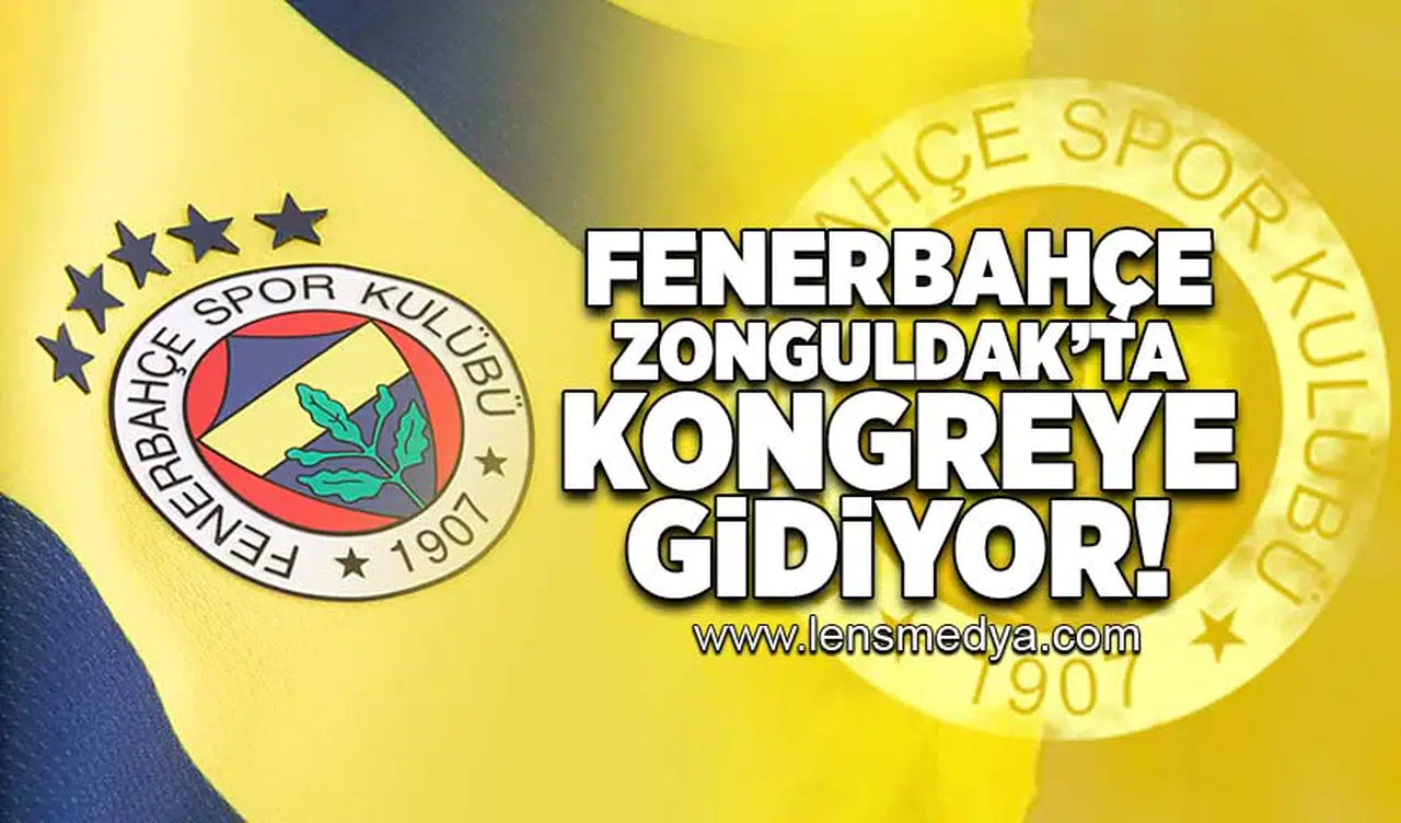 Fenerbahçe Zonguldak'ta kongreye gidiyor!