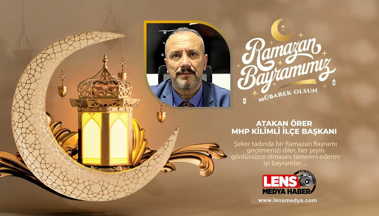 MHP Kilimli İlçe Başkanı Atakan Örer'in Bayram Mesajı...