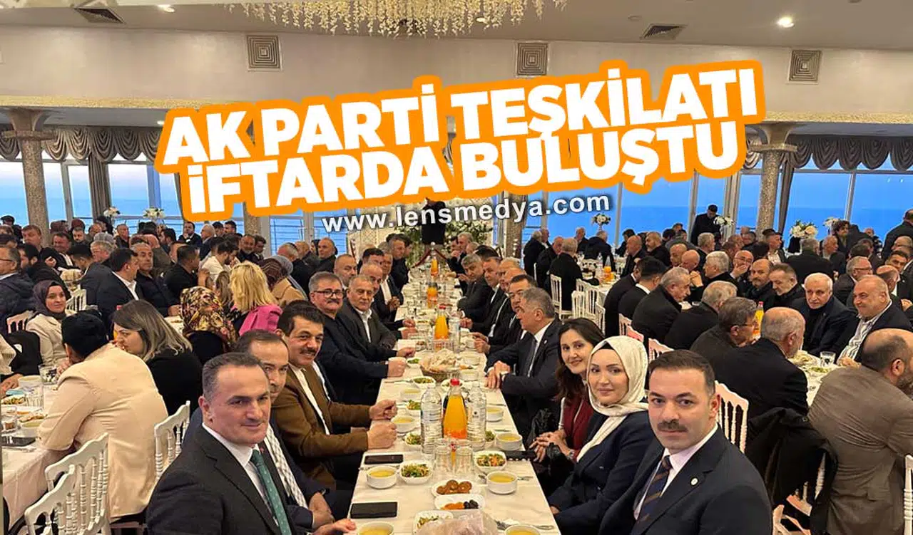 AK Parti teşkilatı iftarda buluştu!