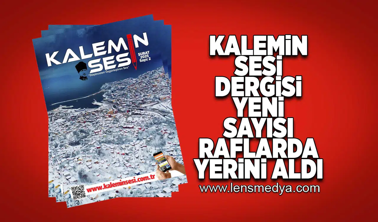 Kalemin Sesi Dergisi yeni sayısı raflarda yerini aldı!