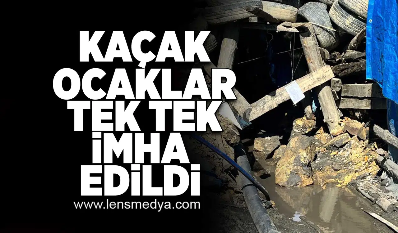 Kaçak ocaklar tek tek imha edildi!