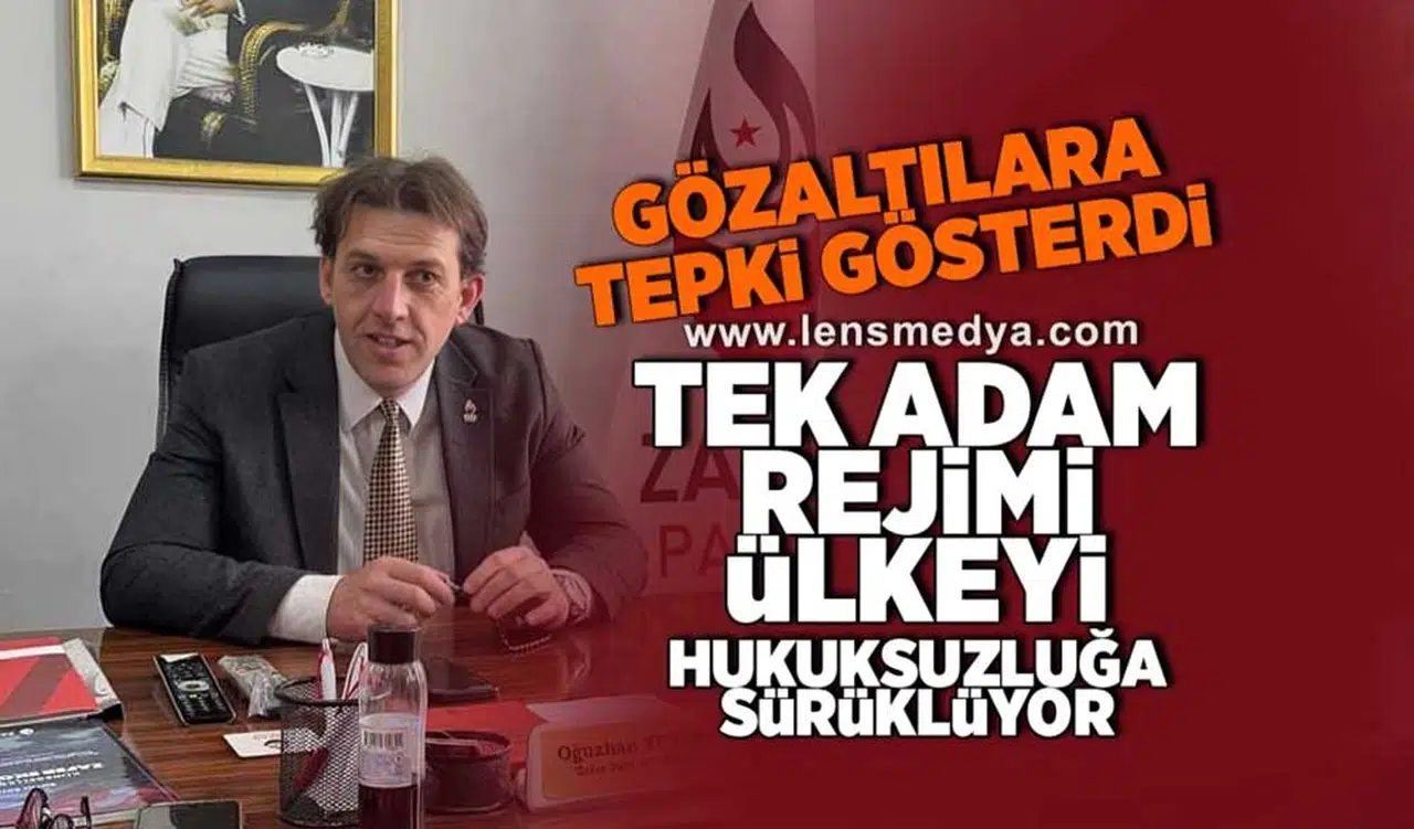 "Tek adam rejimi ülkeyi hukuksuzluğa sürüklüyor"