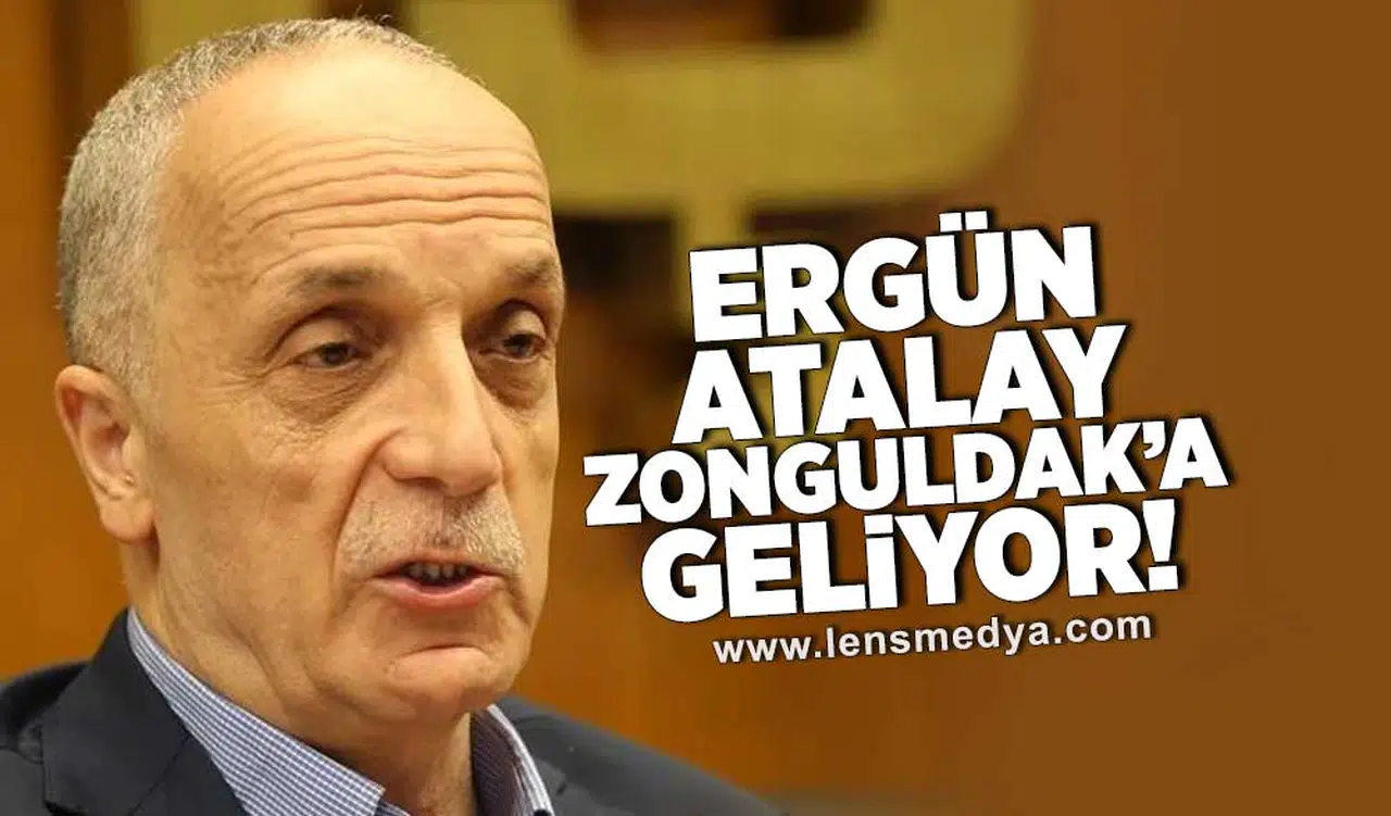 Ergün Atalay Zonguldak'a geliyor!