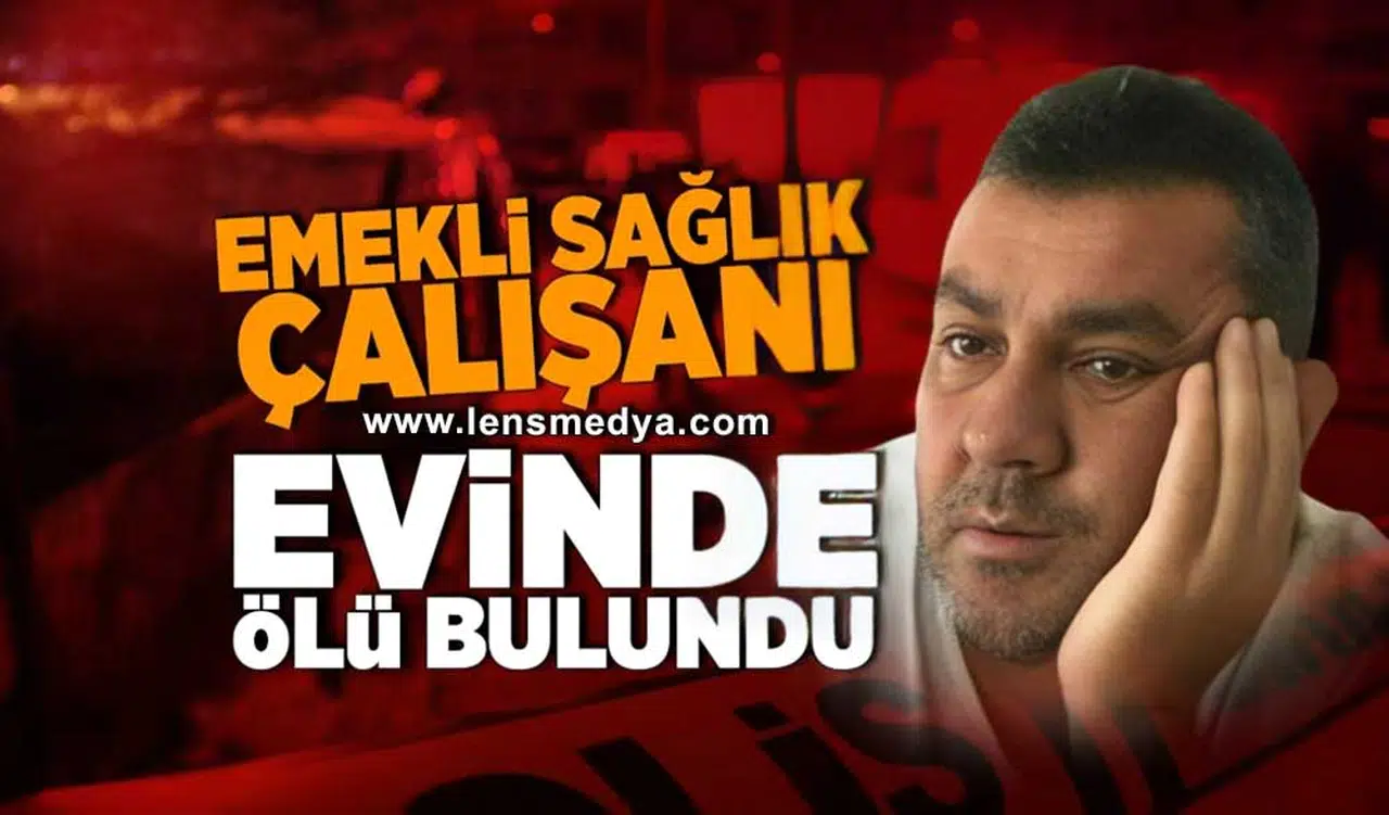 Emekli sağlık çalışanı evinde ölü bulundu!