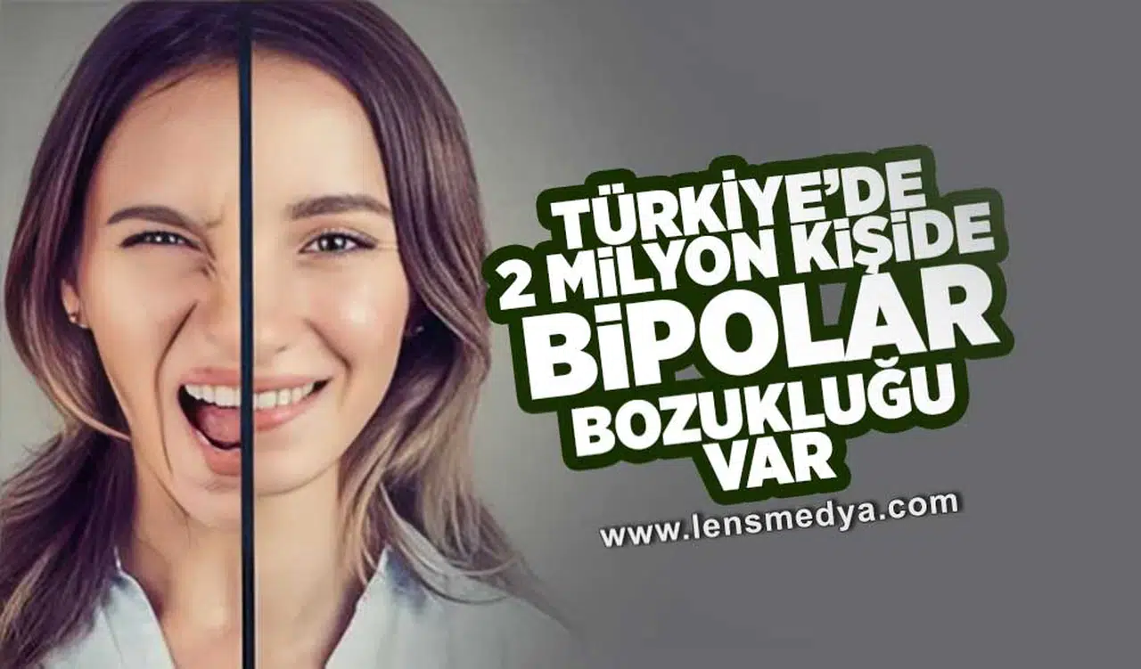 Türkiye'de 2 milyon kişide Bipolar bozukluğu var!