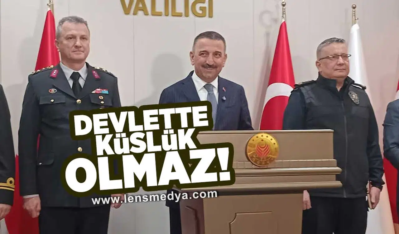 Devlette küslük olmaz!