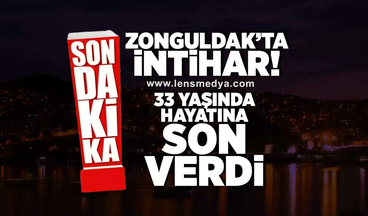 33 yaşında hayatına son verdi!