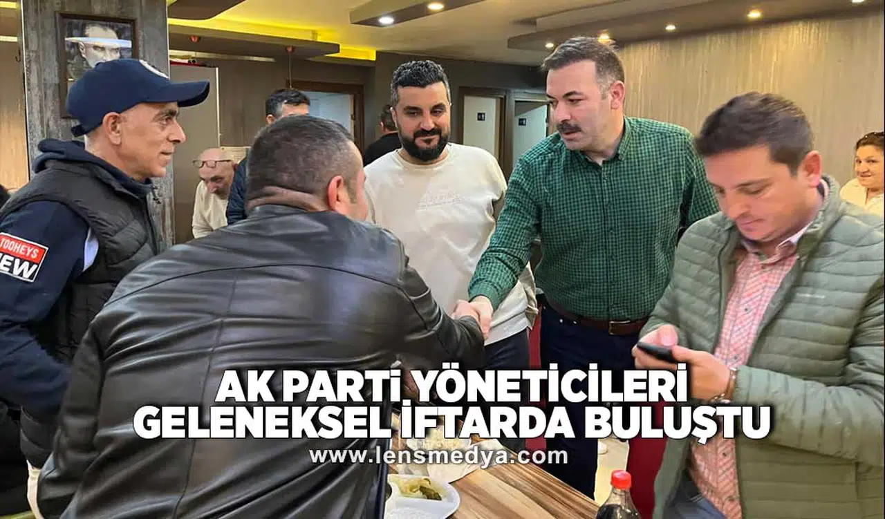 Ak Parti yöneticileri geleneksel iftarda buluştu!