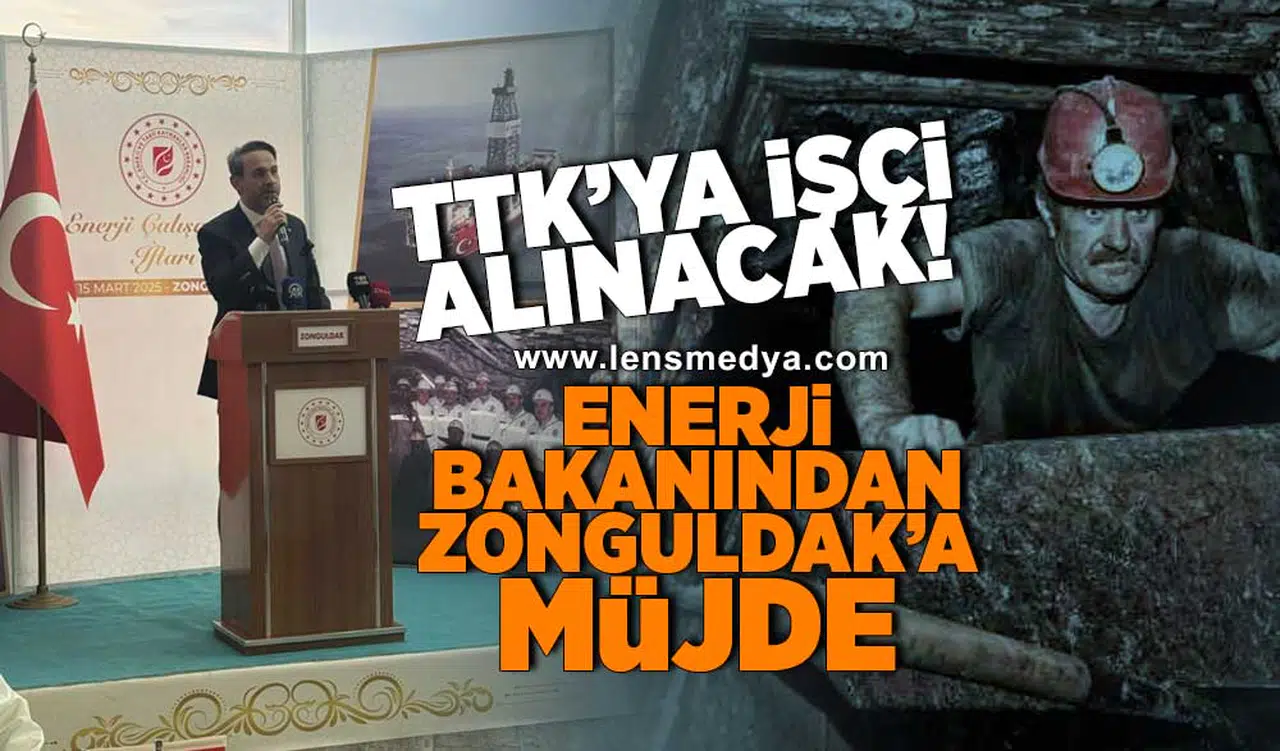 Enerji Bakanından Zonguldak'a müjde... TTK'ya işçi alınacak!