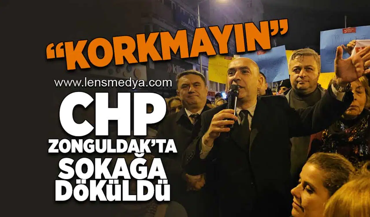 CHP Zonguldak'ta sokağa döküldü!