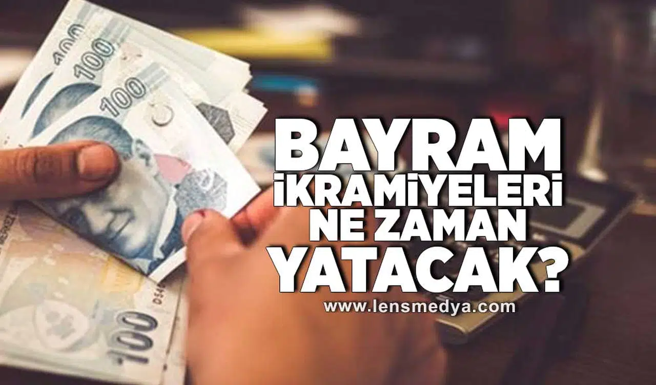 Bayram ikramiyesi ne zaman yatacak!