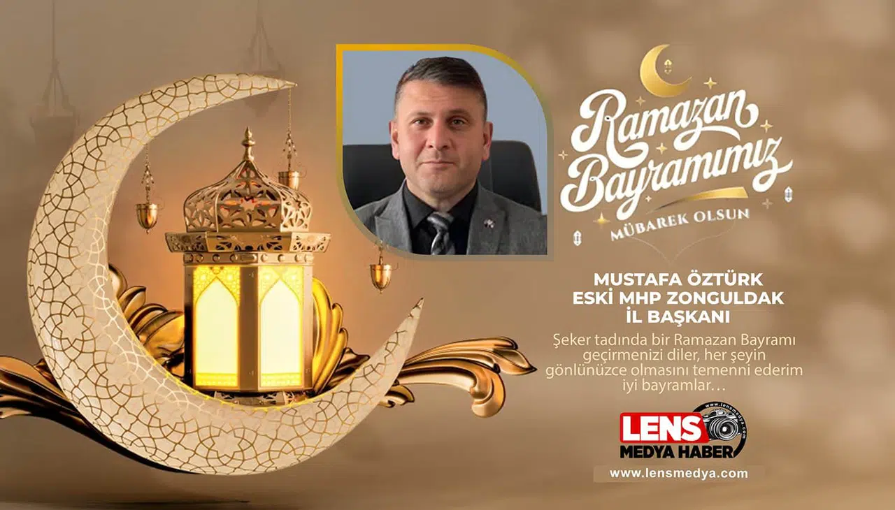 Zonguldak MHP Eski İl Başkanı Mustafa Öztürk'ün Bayram Mesajı...