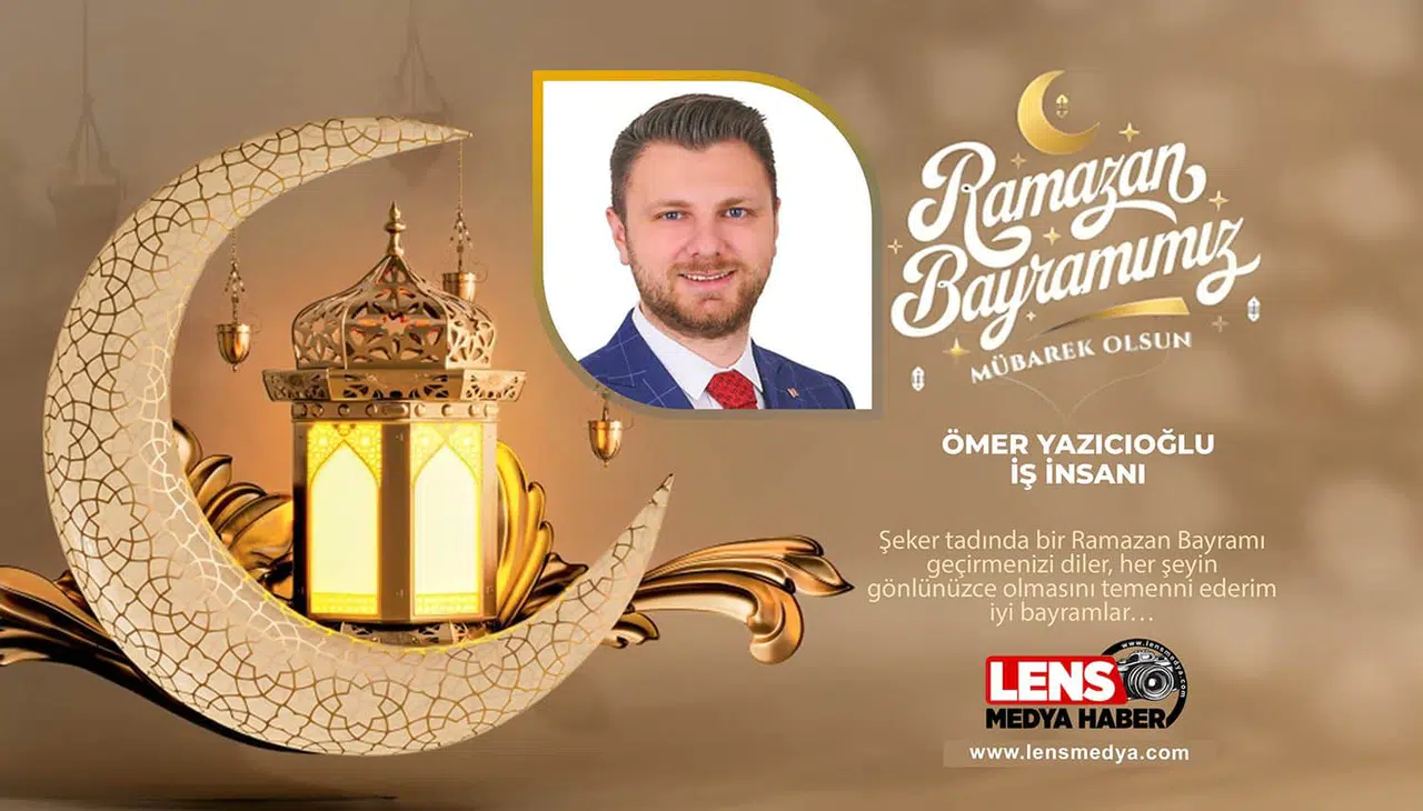 İş İnsanı Ömer Yazıcıoğlu'nun Bayram Mesajı...