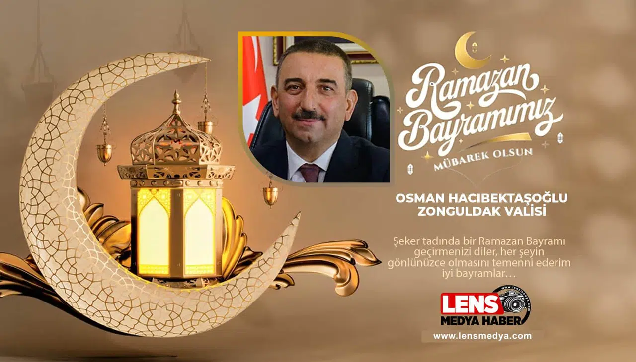 Zonguldak Valisi Osman Hacıbektaşoğlu'nun bayram mesajı...