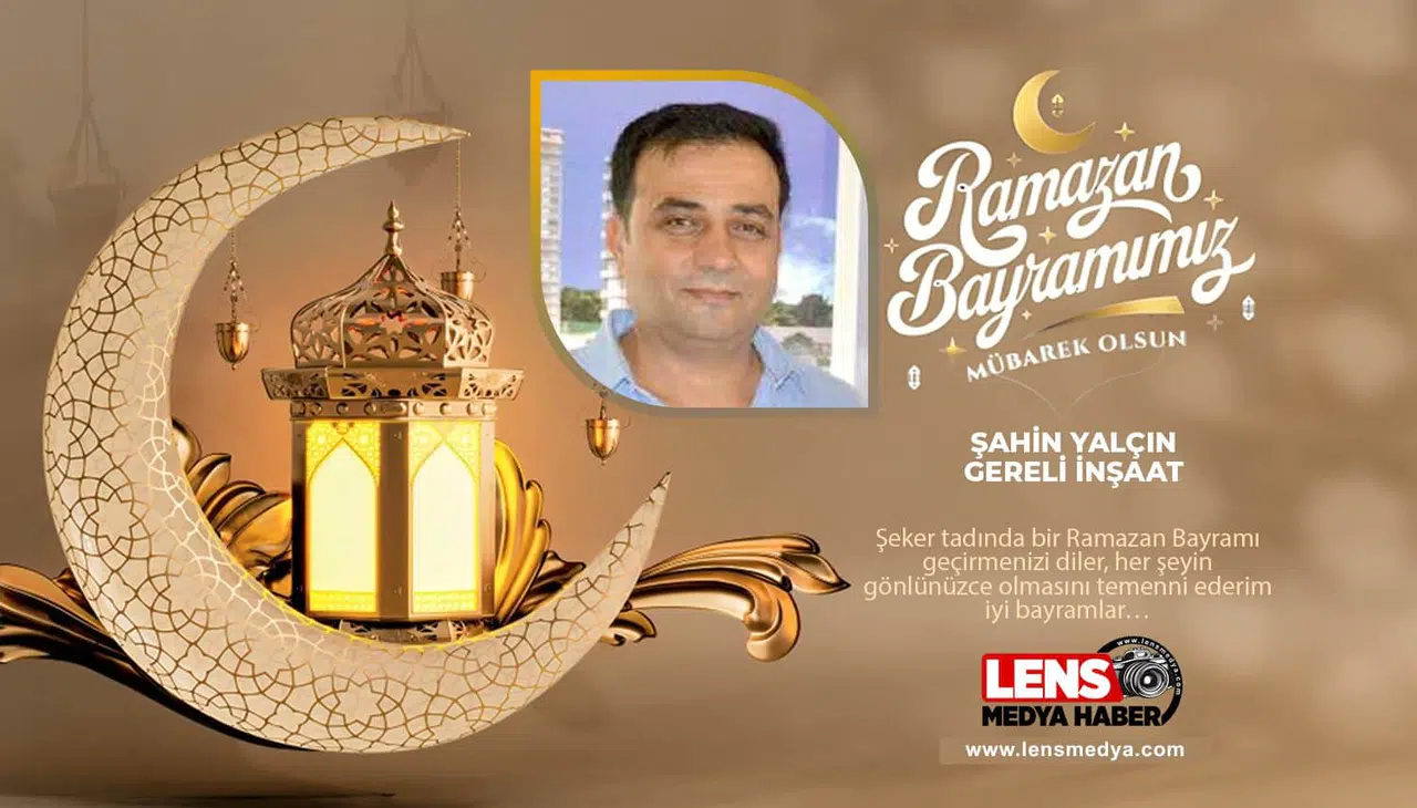 Geredeli İnşaat Şahin Yalçın'ın Bayram Mesajı