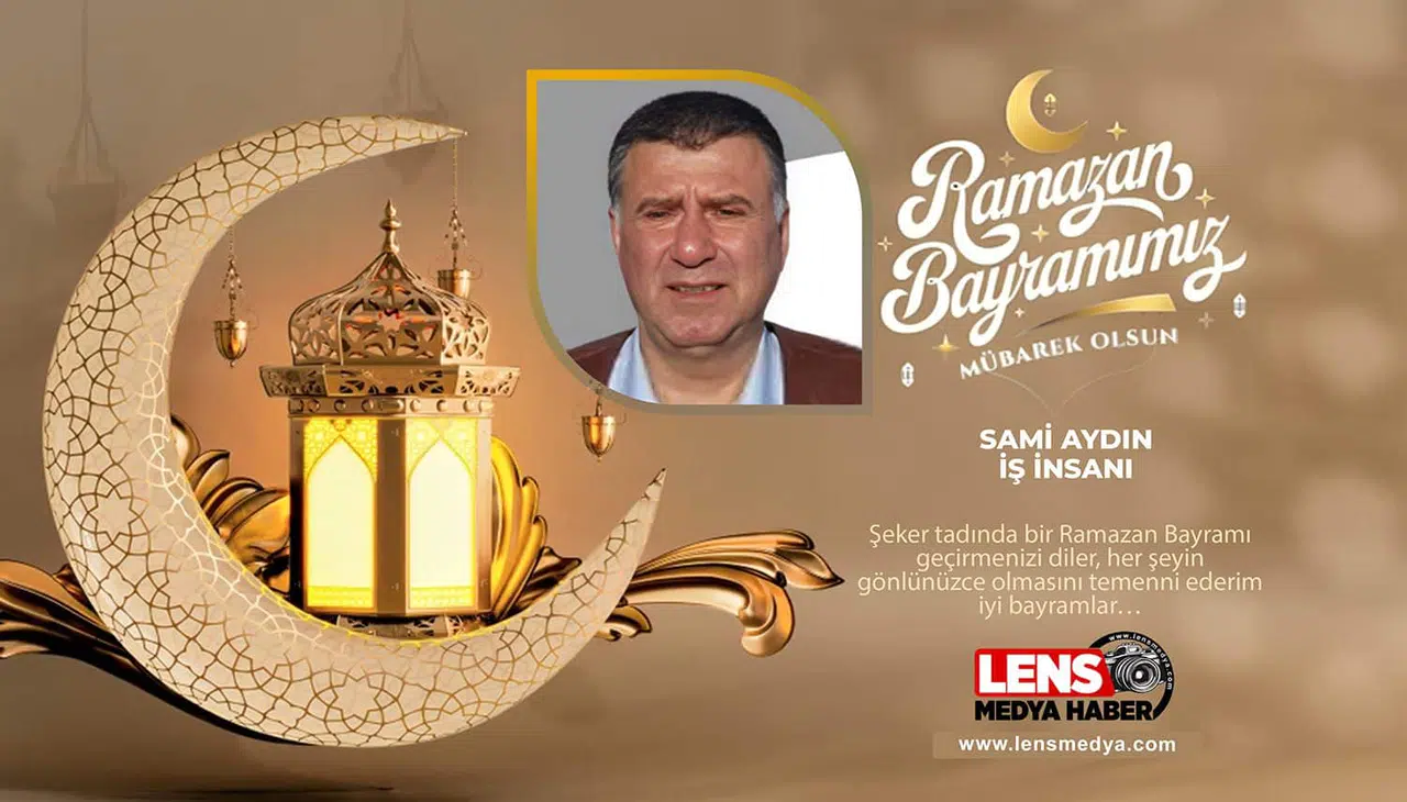 İş İnsanı Sami Aydın'ın Bayram Mesajı...