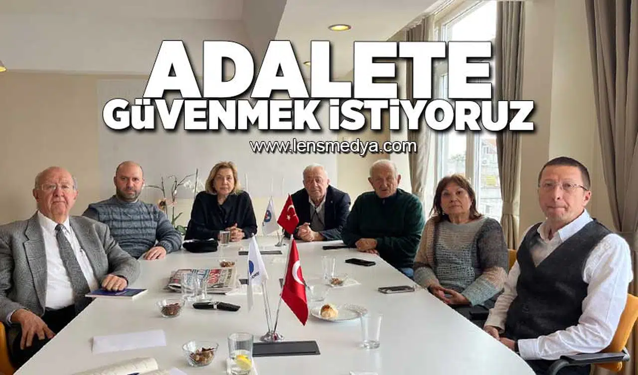 "Adalete güvenmek istiyoruz"