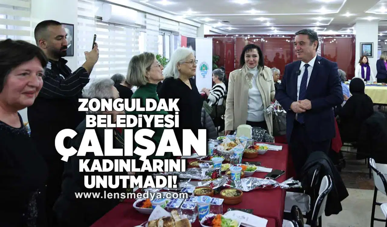 Zonguldak Belediyesi çalışan kadınları unutmadı!