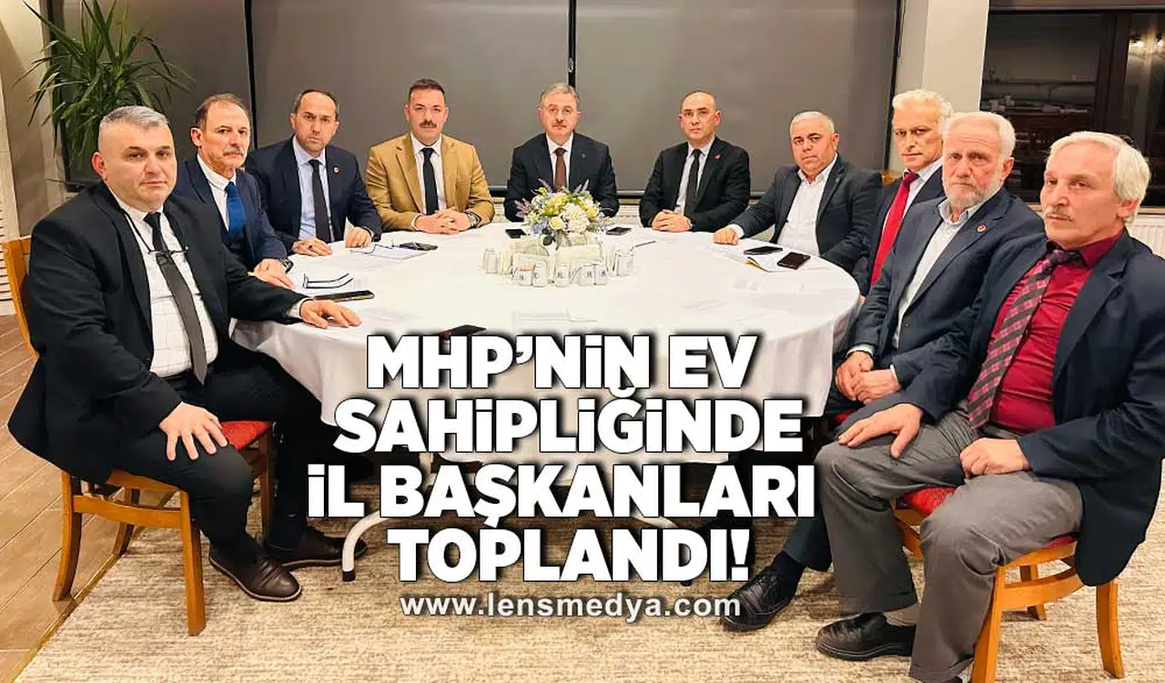 MHP'nin ev sahipliğinde il başkanları toplandı!