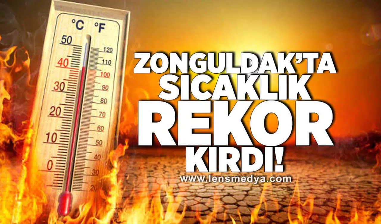 Zonguldak'ta sıcaklık rekor kırdı!
