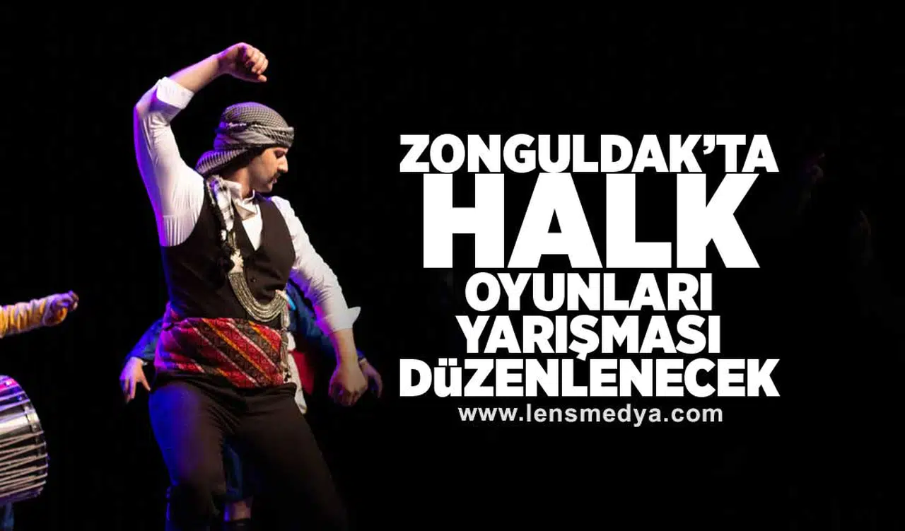 Zonguldak'ta halk oyunları yarışması düzenlenecek!