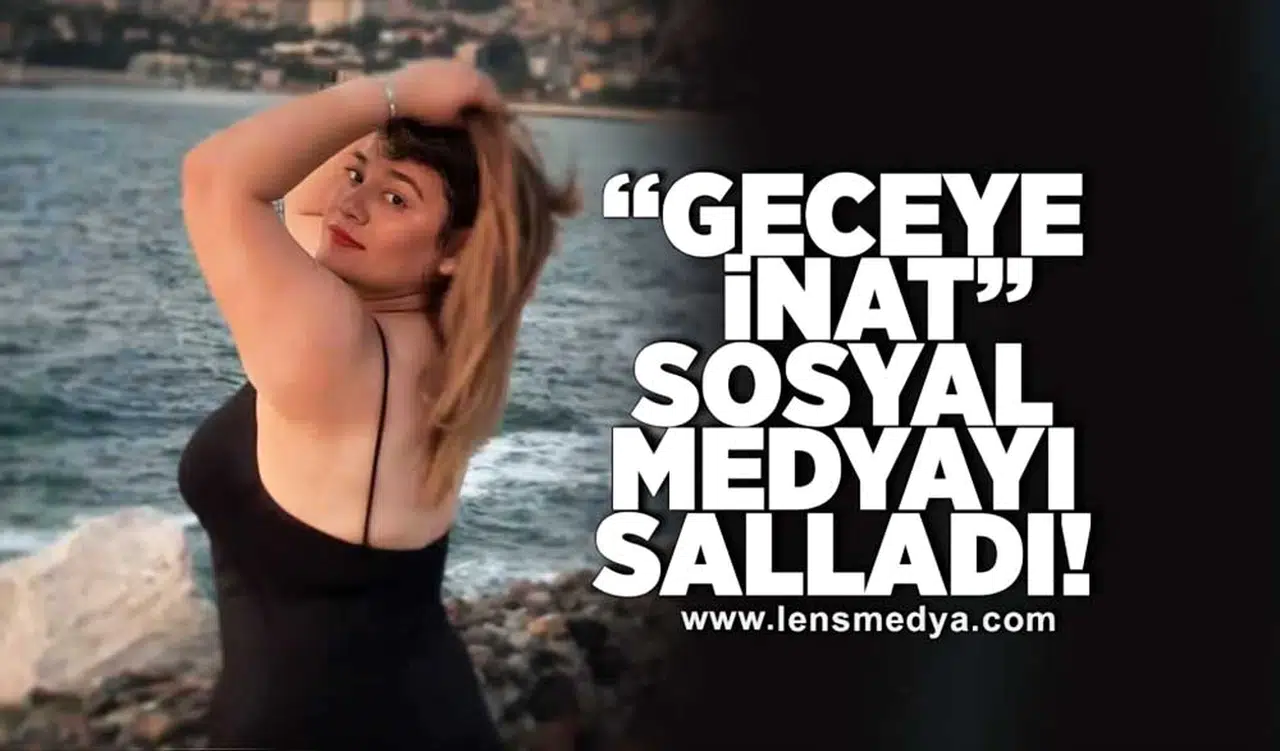 "Geceye İnat" sosyal medyayı salladı!