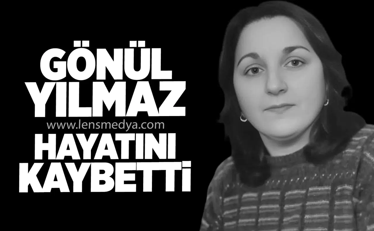 Gönül Yılmaz hayatını kaybetti